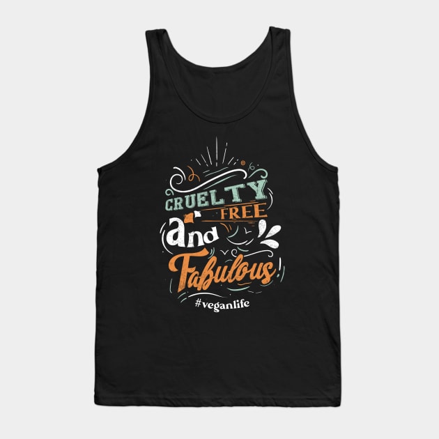 Cruelty Free and Fabulous Tank Top by MZeeDesigns